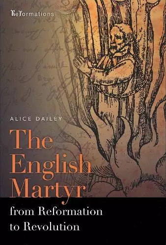 The English Martyr from Reformation to Revolution cover