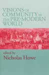 Visions of Community in the Pre-Modern World cover