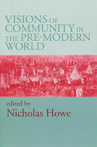 Visions of Community in the Pre-Modern World cover