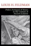 Philo's Portrayal of Moses in the Context of Ancient Judaism cover