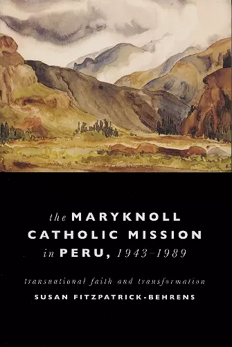 Maryknoll Catholic Mission in Peru, 1943-1989 cover