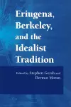 Eriugena, Berkeley, and the Idealist Tradition cover