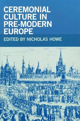 Ceremonial Culture in Pre-Modern Europe cover