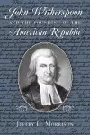 John Witherspoon and the Founding of the American Republic cover