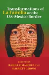 Transformations of La Familia on the U.S.-Mexico Border cover