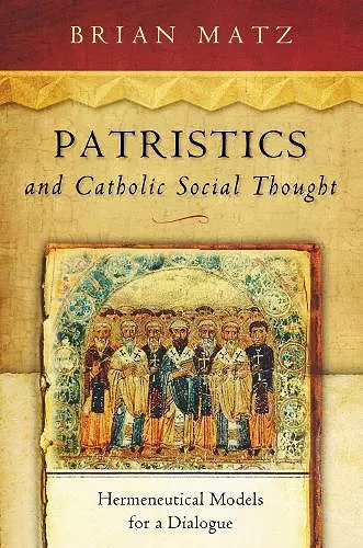 Patristics and Catholic Social Thought cover