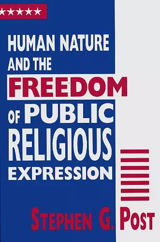 Human Nature and the Freedom of Public Religious Expression cover