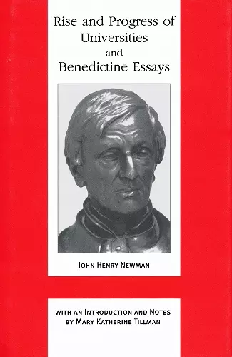 IIIRise and Progress of Universities and Benedictine Essays cover