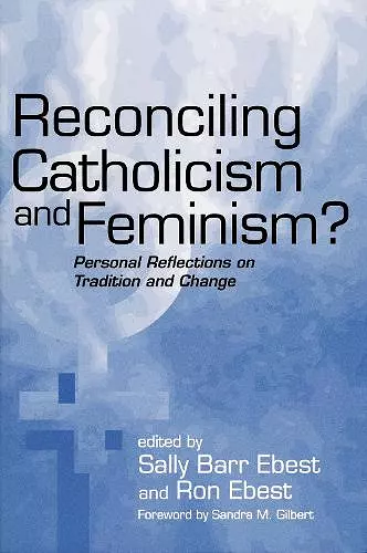 Reconciling Catholicism and Feminism cover