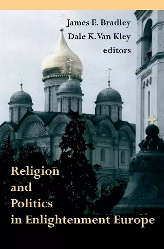 Religion and Politics in Enlightenment Europe cover