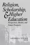 Religion, Scholarship, and Higher Education cover