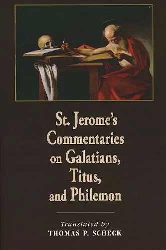 St. Jerome's Commentaries on Galatians, Titus, and Philemon cover