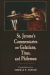 St. Jerome's Commentaries on Galatians, Titus, and Philemon cover