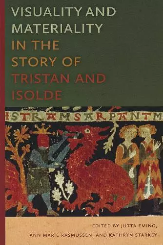 Visuality and Materiality in the Story of Tristan and Isolde cover