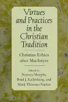 Virtues and Practices in the Christian Tradition cover