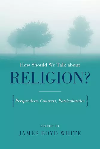 How Should We Talk About Religion? cover