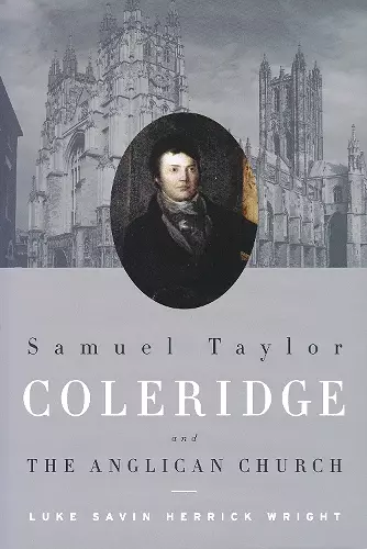 Samuel Taylor Coleridge and the Anglican Church cover
