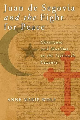 Juan de Segovia and the Fight for Peace cover