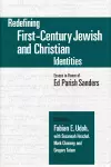 Redefining First-Century Jewish and Christian Identities cover