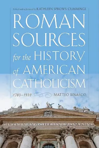 Roman Sources for the History of American Catholicism, 1763–1939 cover