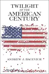 Twilight of the American Century cover