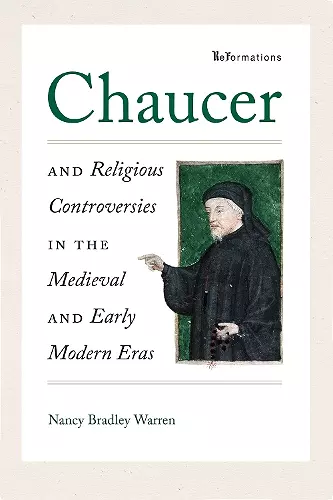 Chaucer and Religious Controversies in the Medieval and Early Modern Eras cover