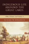 Indigenous Life Around the Great Lakes cover