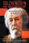 Solzhenitsyn and American Culture cover