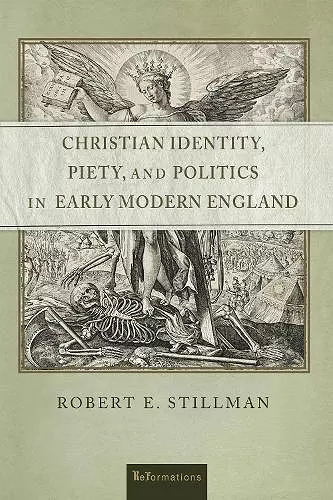 Christian Identity, Piety, and Politics in Early Modern England cover