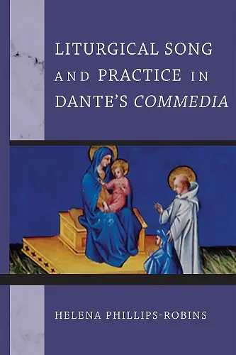 Liturgical Song and Practice in Dante's Commedia cover