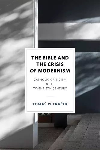 The Bible and the Crisis of Modernism cover