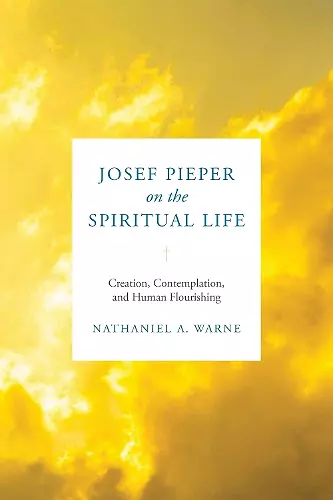 Josef Pieper on the Spiritual Life cover