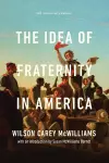 The Idea of Fraternity in America cover