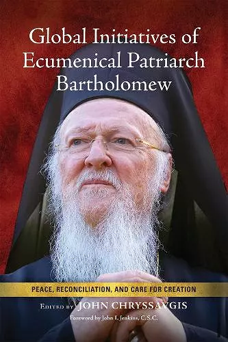 Global Initiatives of Ecumenical Patriarch Bartholomew cover