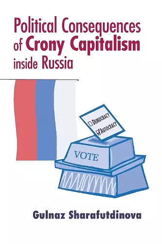 Political Consequences of Crony Capitalism inside Russia cover