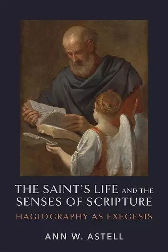 The Saint's Life and the Senses of Scripture cover