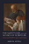 The Saint's Life and the Senses of Scripture cover