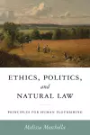 Ethics, Politics, and Natural Law cover