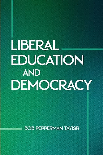 Liberal Education and Democracy cover