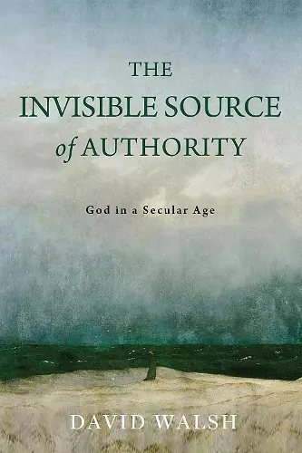 The Invisible Source of Authority cover