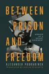 Between Prison and Freedom cover