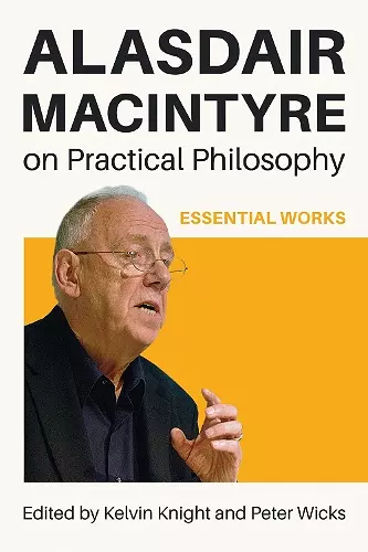 Alasdair MacIntyre on Practical Philosophy cover