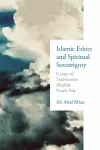 Islamic Ethics and Spiritual Sovereignty cover