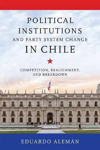 Political Institutions and Party System Change in Chile cover