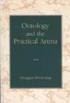 Ontology and the Practical Arena cover