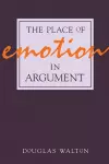 The Place of Emotion in Argument cover