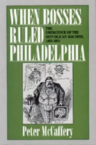 When Bosses Ruled Philadelphia cover