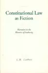 Constitutional Law as Fiction cover