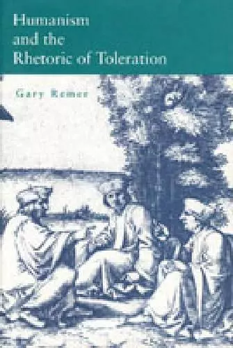 Humanism and the Rhetoric of Toleration cover