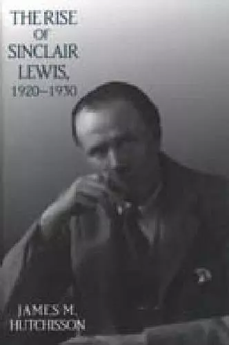 The Rise of Sinclair Lewis, 1920–1930 cover